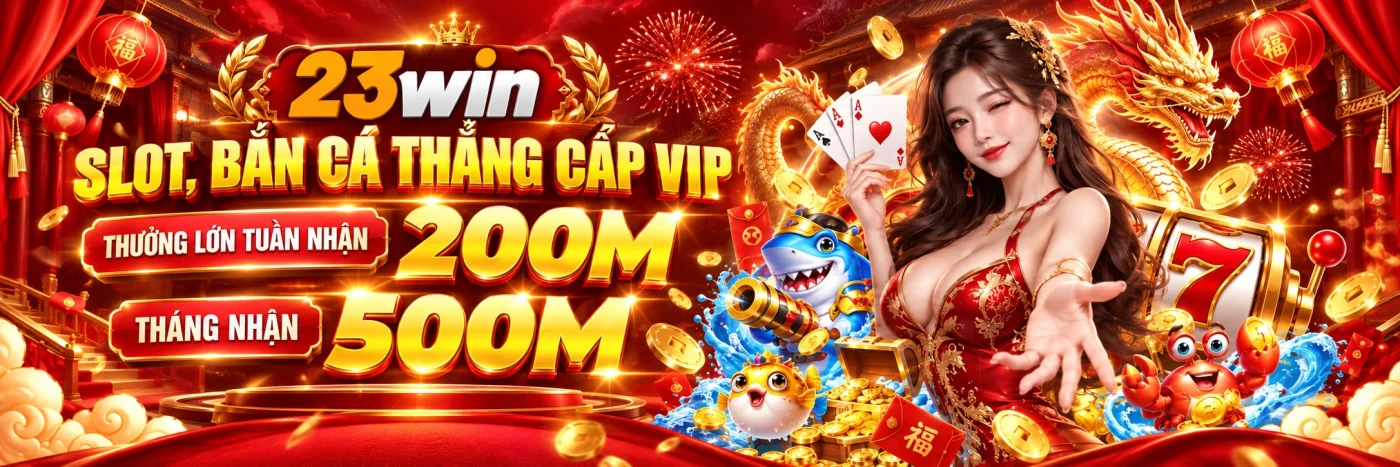 banner slot bắn cá thưởng vip 23win